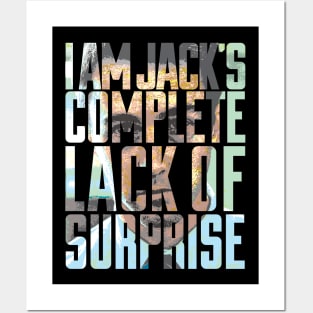 I am Jack's complete lack of surprise Posters and Art